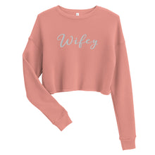 Load image into Gallery viewer, Wifey Cropped Sweatshirt