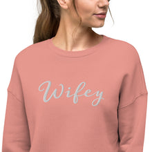 Load image into Gallery viewer, Wifey Cropped Sweatshirt