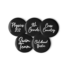 Load image into Gallery viewer, Custom Relationship Tribe Buttons - Set of 5
