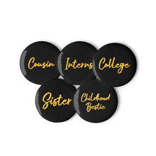 Load image into Gallery viewer, Custom Relationship Tribe Buttons - Set of 5