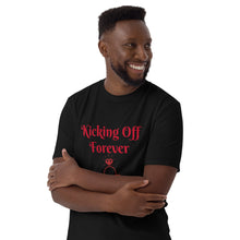 Load image into Gallery viewer, Kicking Off Forever Unisex T-Shirt - Red Lettering