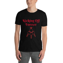 Load image into Gallery viewer, Kicking Off Forever Unisex T-Shirt - Red Lettering