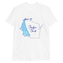 Load image into Gallery viewer, Badger Bride T-Shirt - Multiple Graphic Colors