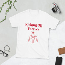 Load image into Gallery viewer, Kicking Off Forever Unisex T-Shirt - Red Lettering
